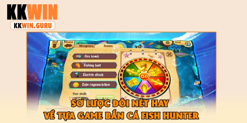 Sơ Lược Đôi Nét Hay Về Tựa Game Bắn Cá Fish Hunter